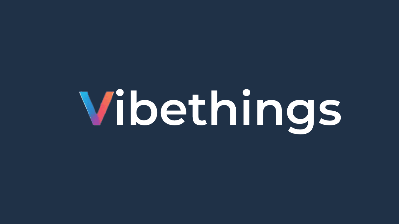 Vibethings.vn - Tại sao lại là Vibethings và chúng tôi là ai ?